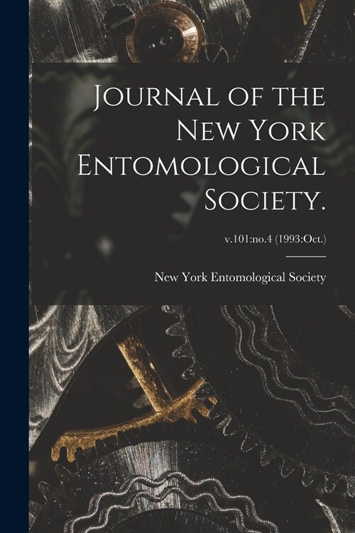 Journal of the New York Entomological Society.; v.101: no.4 (1993: Oct.) (Paperback)