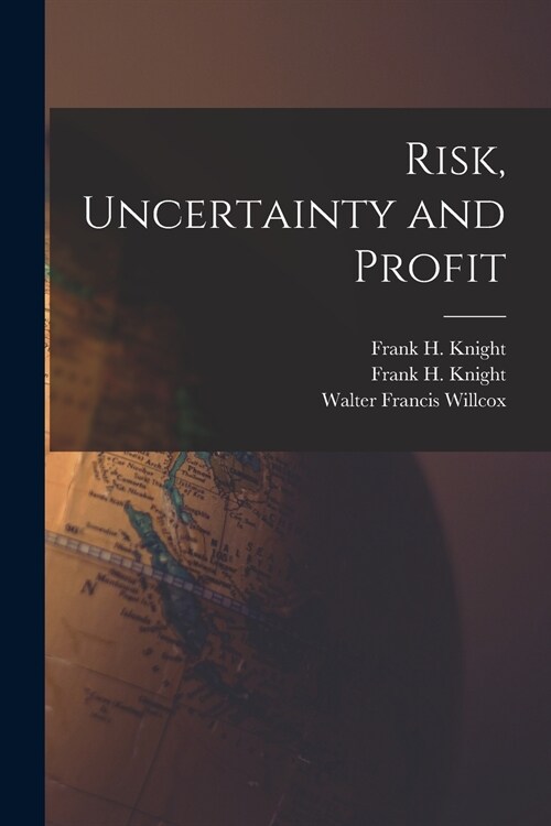 Risk, Uncertainty and Profit (Paperback)