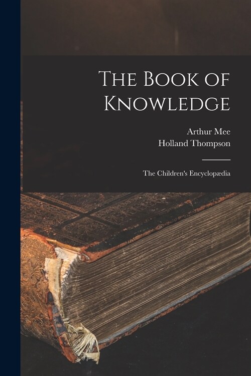 The Book of Knowledge: the Childrens Encyclop?ia (Paperback)