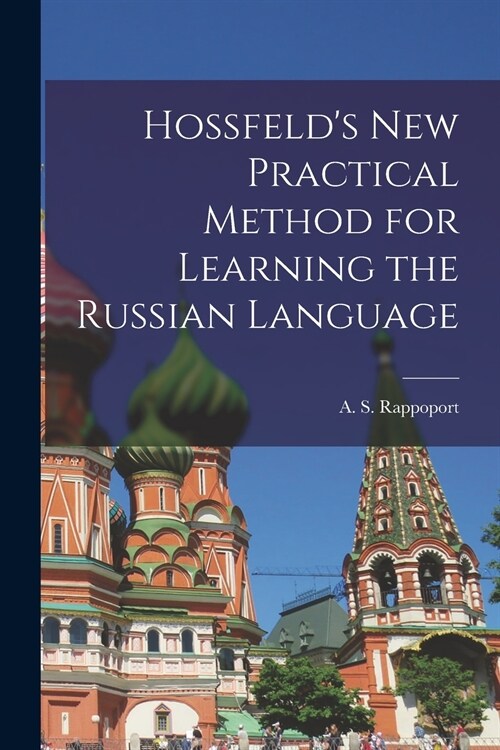 Hossfelds New Practical Method for Learning the Russian Language (Paperback)