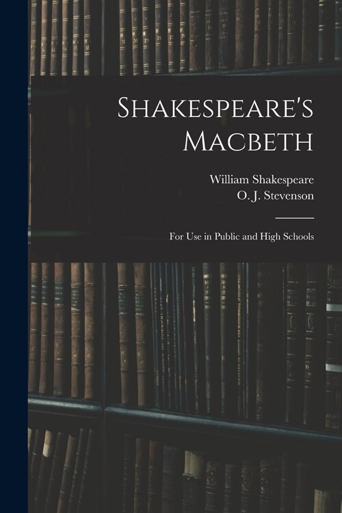 Shakespeares Macbeth: for Use in Public and High Schools (Paperback)