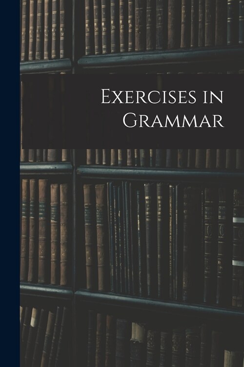 Exercises in Grammar (Paperback)