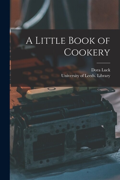 A Little Book of Cookery (Paperback)