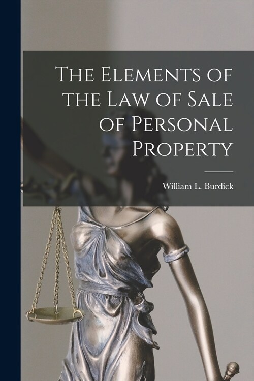 The Elements of the Law of Sale of Personal Property (Paperback)