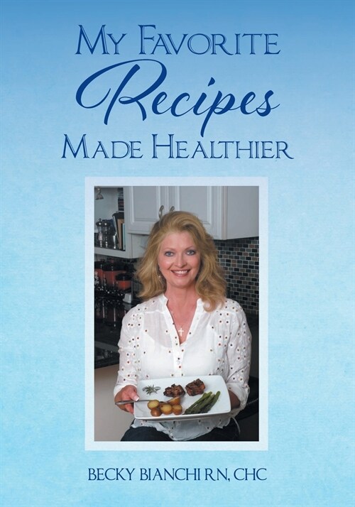 My Favorite Recipes Made Healthier (Paperback)