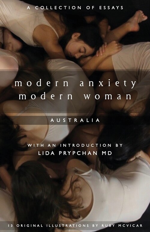Modern Anxiety, Modern Woman: A Collection of Essays (Paperback)