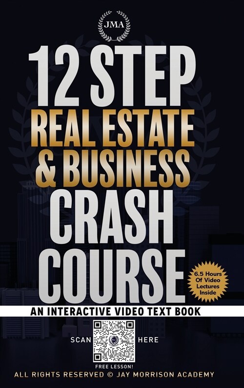 12 Step Real Estate Crash Course: An Interactive Video Text Book (Hardcover)