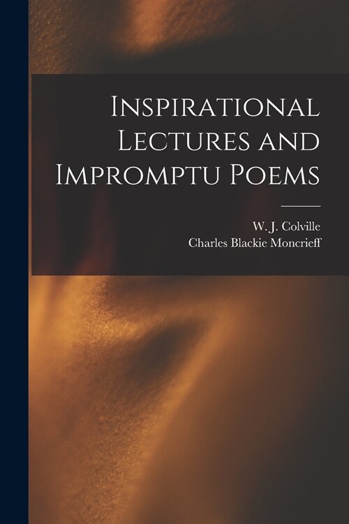 Inspirational Lectures and Impromptu Poems (Paperback)