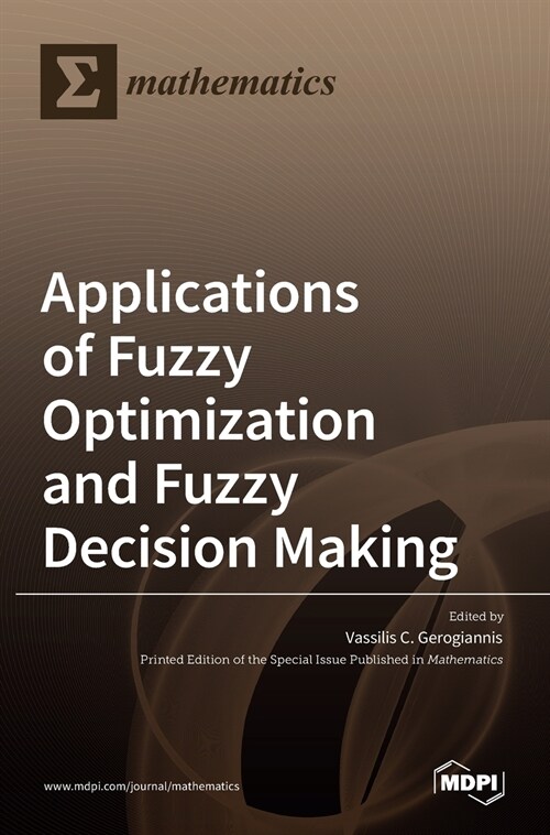 Applications of Fuzzy Optimization and Fuzzy Decision Making (Hardcover)