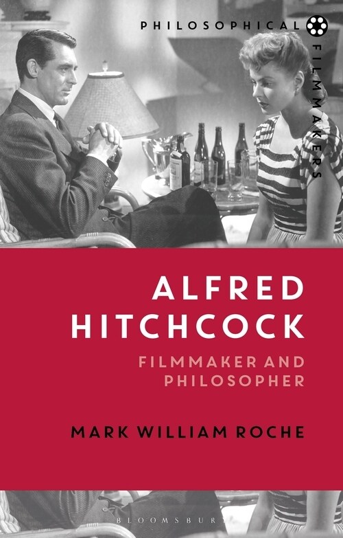 Alfred Hitchcock : Filmmaker and Philosopher (Hardcover)