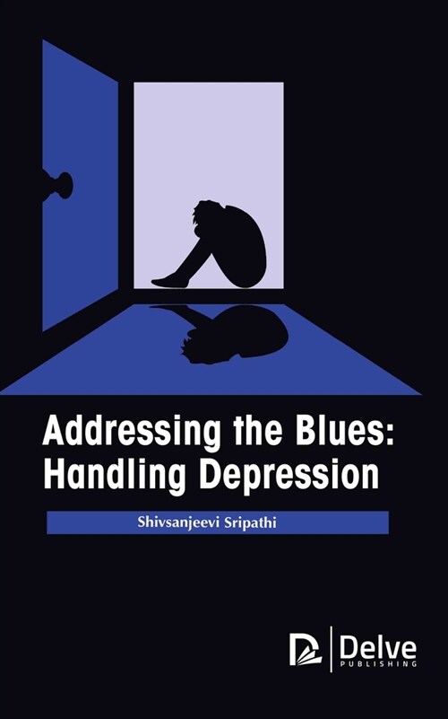 Addressing the Blues: Handling Depression (Hardcover)