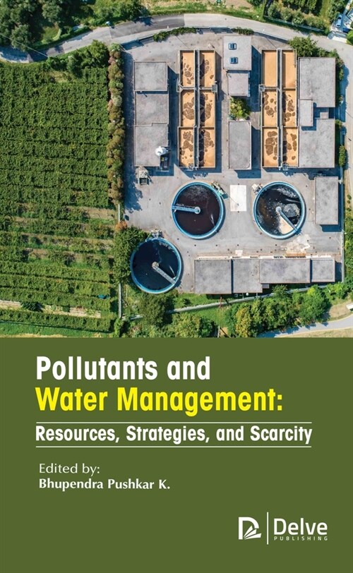 Pollutants and Water Management: Resources, Strategies, and Scarcity (Hardcover)