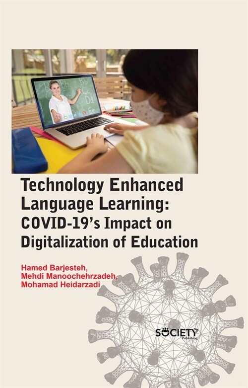 Technology Enhanced Language Learning: Covid-19s Impact on Digitalization of Education (Hardcover)
