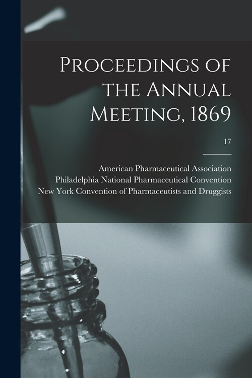 Proceedings of the Annual Meeting, 1869; 17 (Paperback)