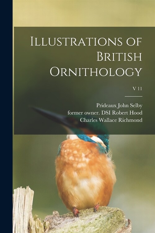 Illustrations of British Ornithology; v 11 (Paperback)