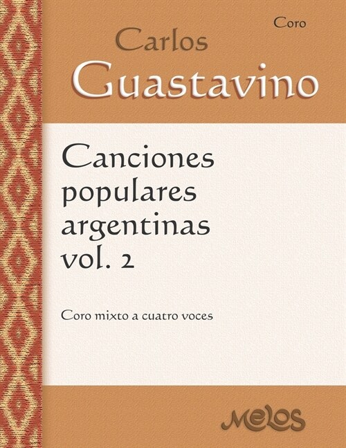 Canciones populares argentinas, Volumen 2: Coro mixto a cuatro voces (Paperback)