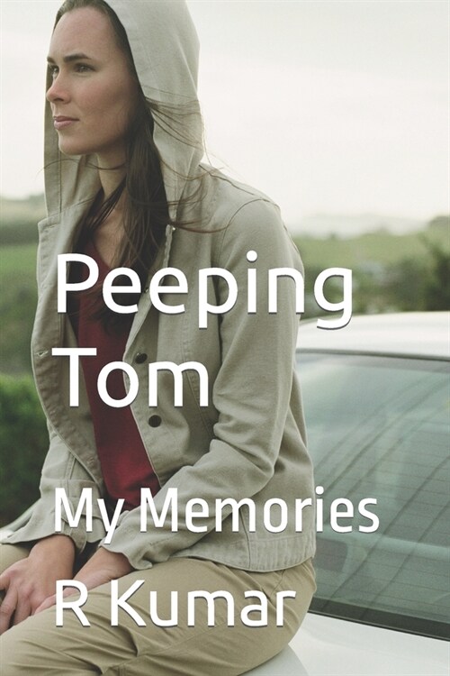 Peeping Tom: My Memories (Paperback)