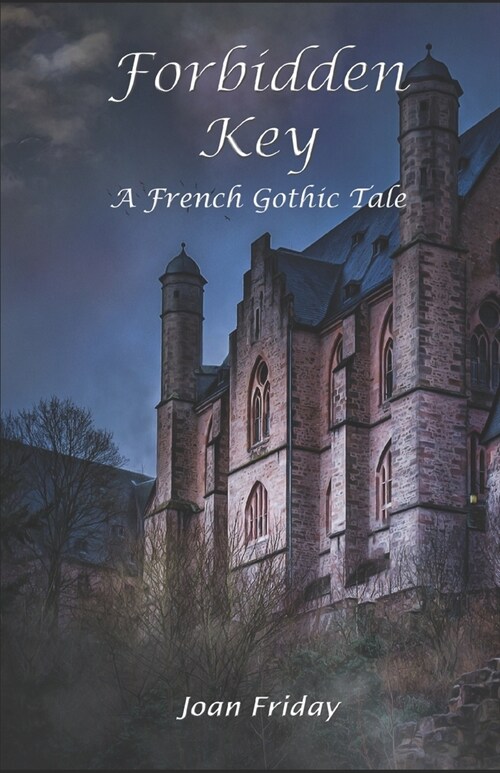 Forbidden Key: A French Gothic Tale (Paperback)