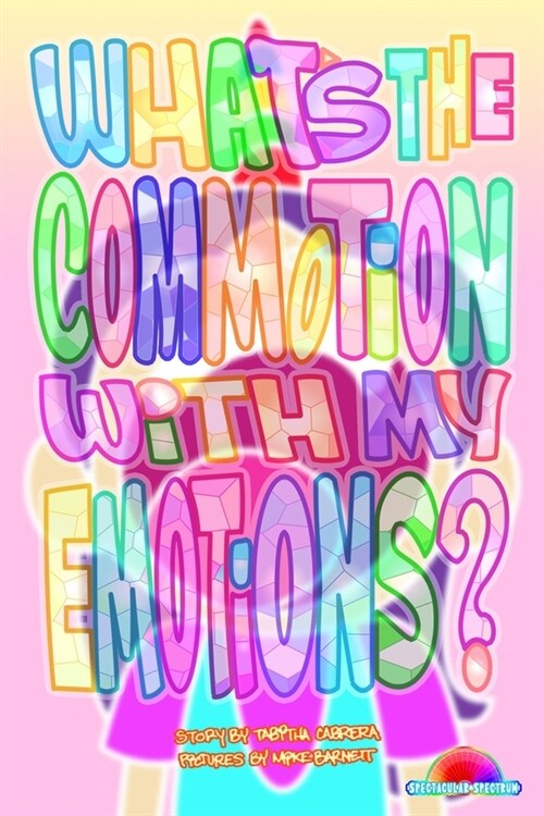 Whats the Commotion With My Emotions? (Paperback)