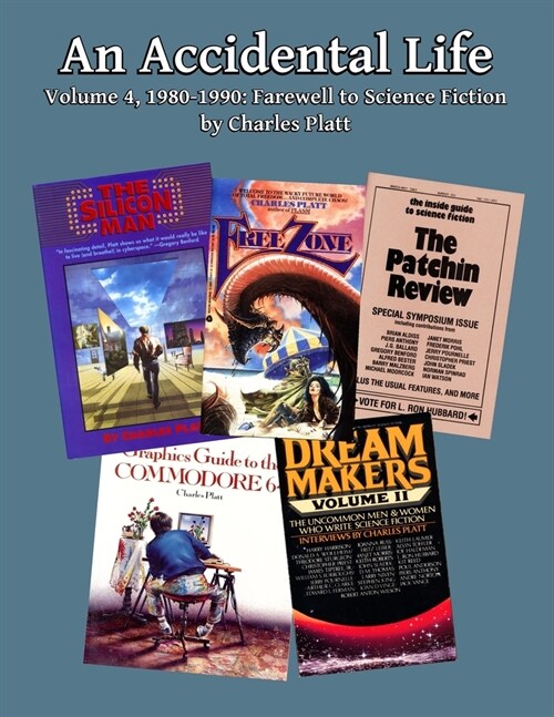 An Accidental Life: Volume 4, 1980-1990: Farewell to Science Fiction (Paperback)