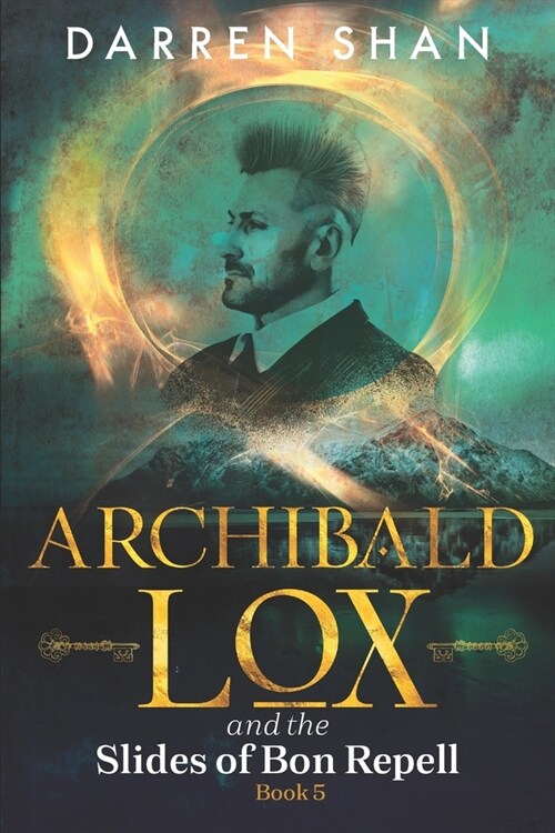 Archibald Lox and the Slides of Bon Repell: Archibald Lox series, book 5 (Paperback)