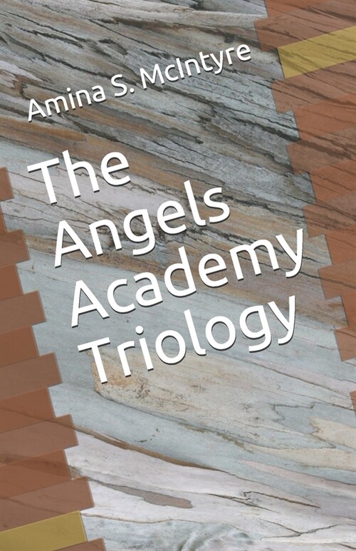 The Angels Academy Triology (Paperback)