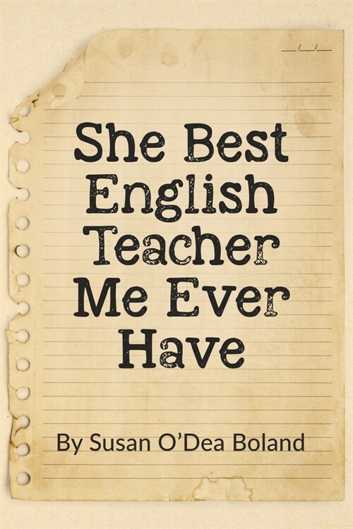 She Best English Teacher Me Ever Have (Paperback)