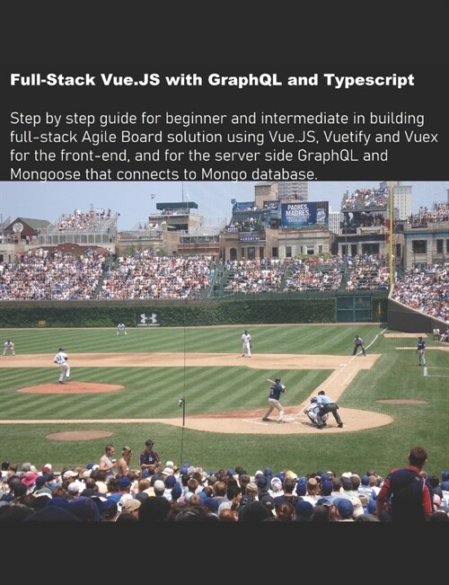Full-Stack Vue.Js with Graphql and Typescript (Paperback)