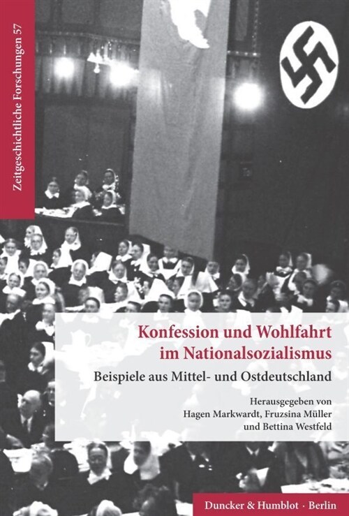 Konfession Und Wohlfahrt Im Nationalsozialismus: Beispiele Aus Mittel- Und Ostdeutschland (Paperback)