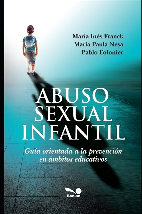 Abuso Sexual Infantil: Gu? orientada a la prevenci? en ?bitos educativos (Paperback)