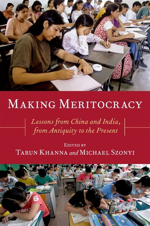 Making Meritocracy: Lessons from China and India, from Antiquity to the Present (Paperback)