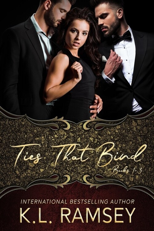 Ties That Bind Series: Complete three book series: Saving Valentine, Blurred Lines, and Dirty Little Secrets (Paperback)
