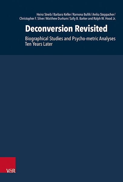 Deconversion Revisited: Biographical Studies and Psycho-Metric Analyses Ten Years Later (Hardcover)