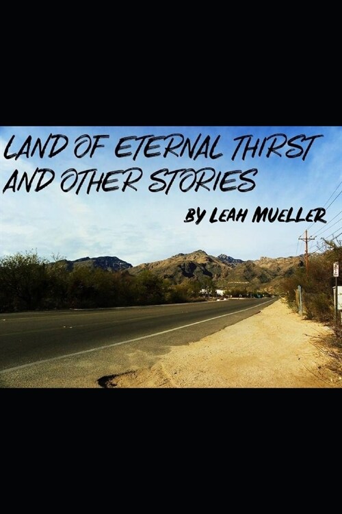 Land of Eternal Thirst and Other Stories (Paperback)