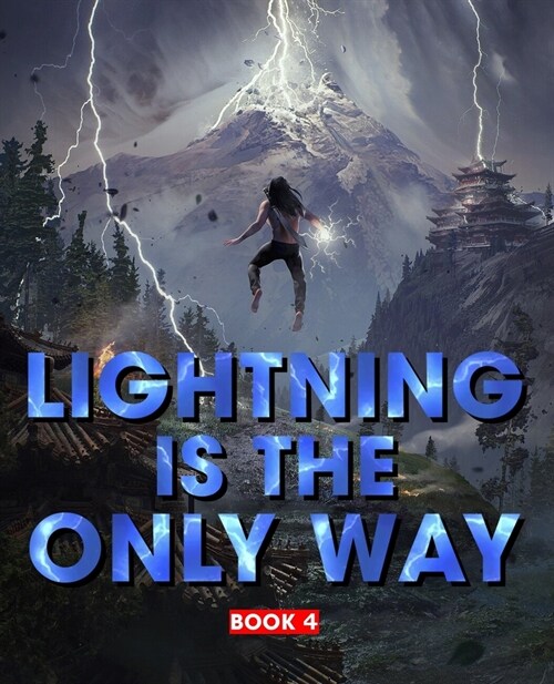 Lightning Is The Only Way: Book 4 (Paperback)