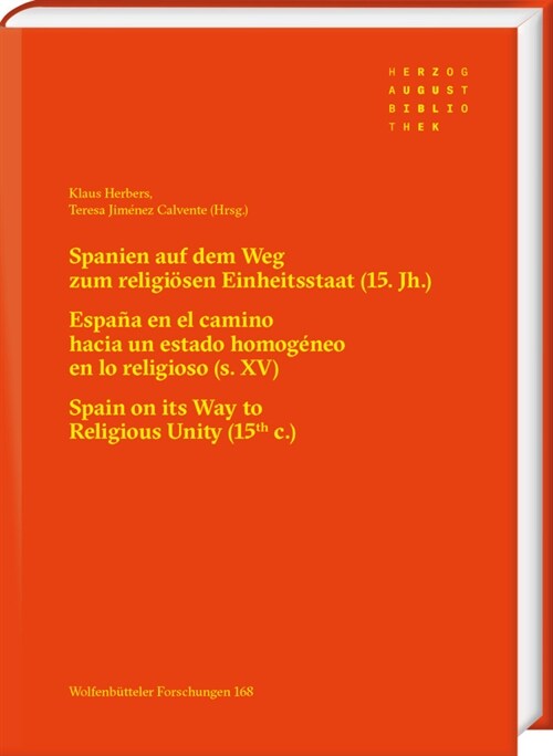 Spanien Auf Dem Weg Zum Religiosen Einheitsstaat (15. Jh.) / Espana En El Camino Hacia Un Estado Homogeneo En Lo Religioso (S. XV) / Spain on Its Way (Hardcover)