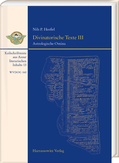 Divinatorische Texte III: Astrologische Omina. Keilschrifttexte Aus Assur Literarischen Inhalts 13 (Hardcover)