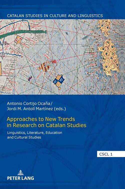 Approaches to New Trends in Research on Catalan Studies: Linguistics, Literature, Education and Cultural Studies (Hardcover)