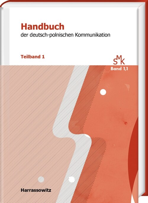 Von Antisemitismus Bis Kunst: Handbuch Der Deutsch-Polnischen Kommunikation. Teilband 1 (Hardcover)