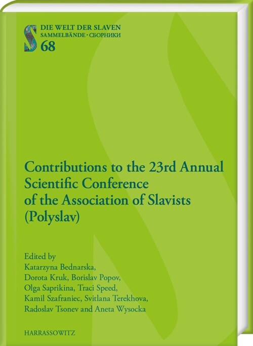 Contributions to the 23nd Annual Scientific Conference of the Association of Slavists (Polyslav) (Hardcover)