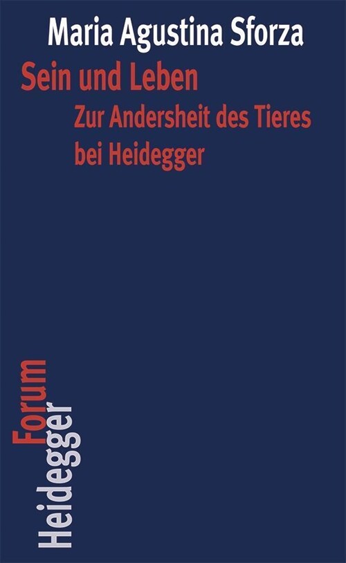 Sein Und Leben: Zur Andersheit Des Tieres Bei Heidegger (Paperback)