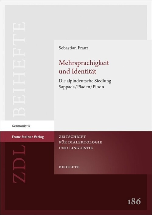 Mehrsprachigkeit Und Identitat: Die Alpindeutsche Siedlung Sappada / Pladen / Plodn (Hardcover)