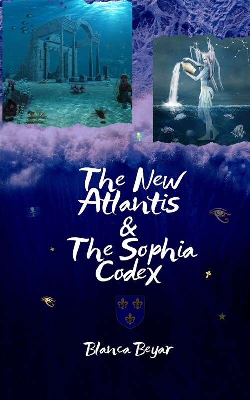 The New Atlantis & The Sophia Codex (Paperback)