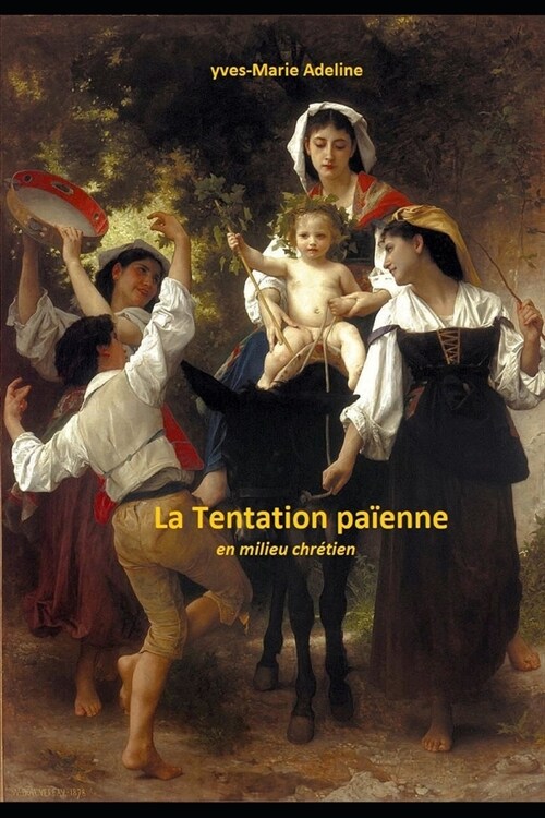 La Tentation pa?nne en milieu chr?ien (Paperback)