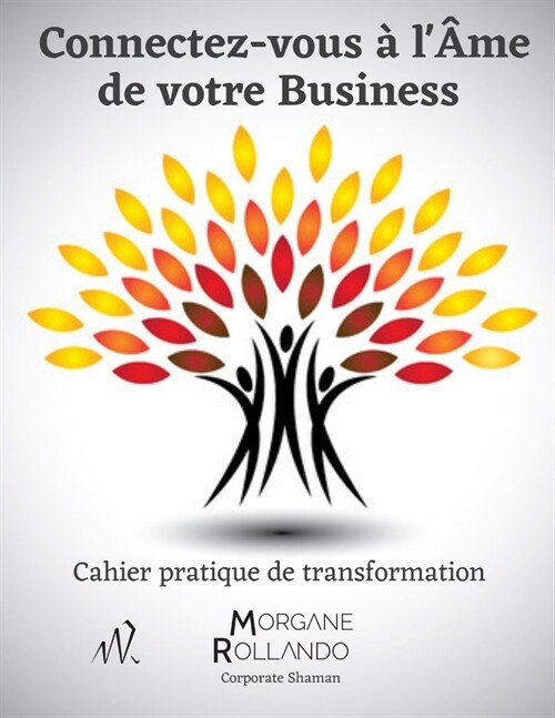 Connectez-vous ?l헿e de votre Business: Cahier pratique de transformation (Paperback)