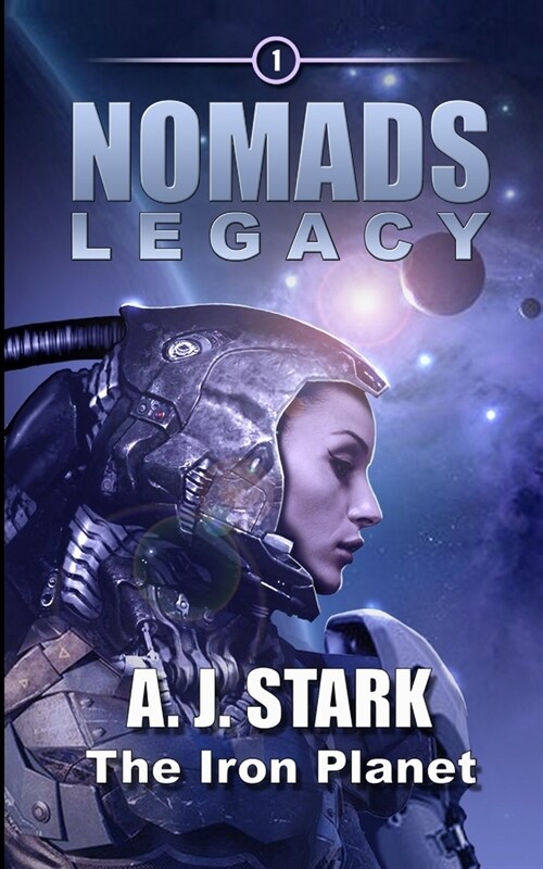 Nomads Legacy: The Iron Planet (Paperback)