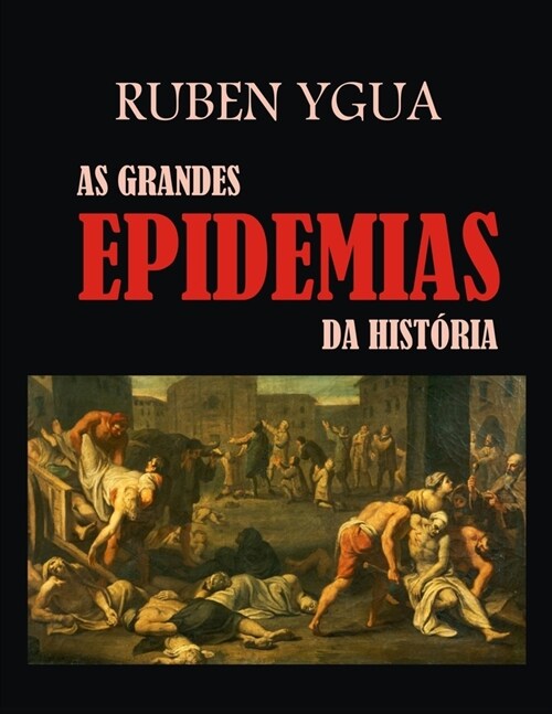 As Grandes Epidemias Da Hist?ia (Paperback)
