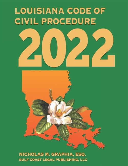 Louisiana Code of Civil Procedure 2022 (Paperback)