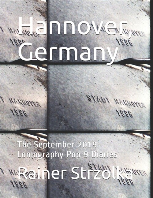 Hannover, Germany: The September 2019 Lomography Pop 9 Diaries (Paperback)