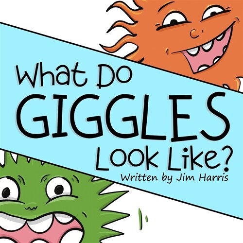 What Do Giggles Look Like? (Paperback)